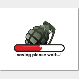 Saving please wait...! Grenade version Posters and Art